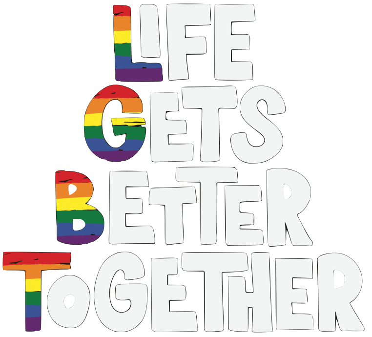 Life gets Better Together